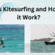 What is Kitesurfing and How Does Kitesurfing Work